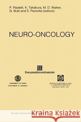Neuro-Oncology P. Paoletti Kintomo Takakura M. D. Walker 9789401053907 Springer