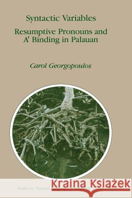 Syntactic Variables: Resumptive Pronouns and A′ Binding in Palauan Georgopoulos, C. 9789401054126 Springer