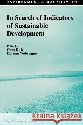 In Search of Indicators of Sustainable Development O.J. Kuik Harmen Verbruggen  9789401054317 Springer