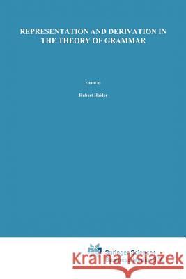 Representation and Derivation in the Theory of Grammar H. Haider K. Netter 9789401055246 Springer