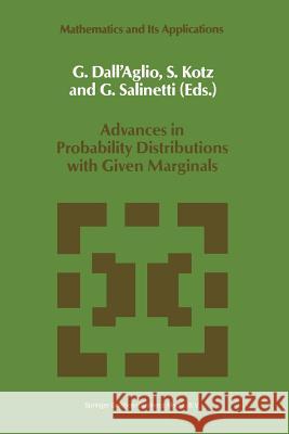 Advances in Probability Distributions with Given Marginals: Beyond the Copulas Dall'aglio, G. 9789401055345 Springer
