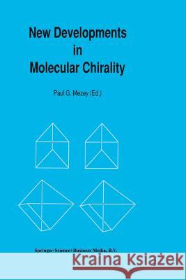 New Developments in Molecular Chirality Paul G. Mezey 9789401056441