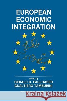 European Economic Integration: The Role of Technology Faulhaber, Gerald R. 9789401057448 Springer