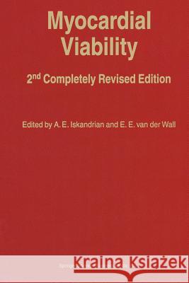 Myocardial Viability A. E. Iskandrian Ernst E. Van Der Wall 9789401057936