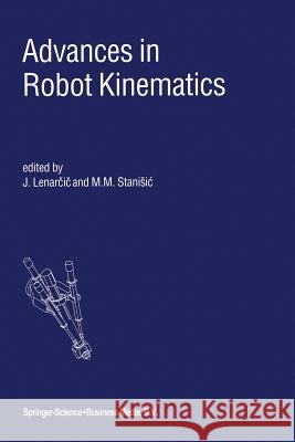 Advances in Robot Kinematics Jadran Lena M. M. Stanisic 9789401058032 Springer