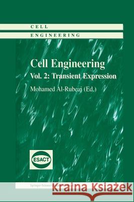 Cell Engineering: Transient Expression Mohamed Al-Rubeai 9789401058667 Springer
