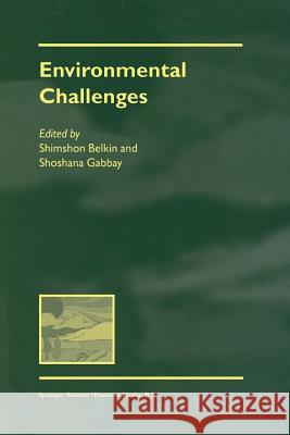 Environmental Challenges Shimson Belkin Shoshana Gabbay 9789401058780