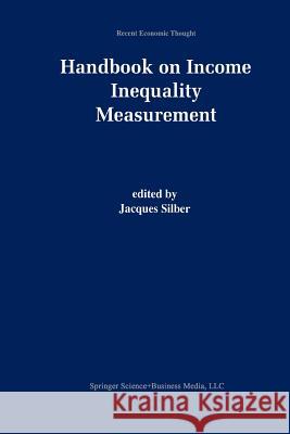 Handbook of Income Inequality Measurement Jacques Silber 9789401058971