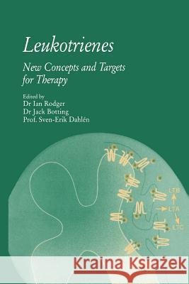 Leukotrienes: New Concepts and Targets for Therapy Rodger, Ian 9789401060455 Springer