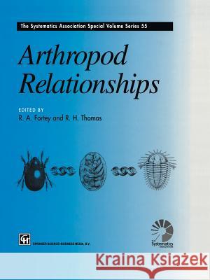 Arthropod Relationships Richard A. Fortey Richard H. Thomas 9789401060578 Springer