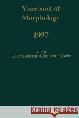 Yearbook of Morphology 1997 G.E. Booij, Jaap van Marle 9789401060981 Springer