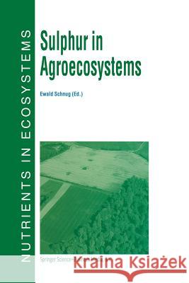Sulphur in Agroecosystems E. Schnug 9789401061421 Springer