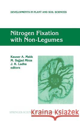 Nitrogen Fixation with Non-Legumes: Proceedings of the 7th International Symposium on Nitrogen Fixation with Non-Legumes, Held 16-21 October 1996 in F Malik, K. a. 9789401062022 Springer