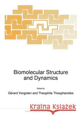 Biomolecular Structure and Dynamics G. Vergoten                              T. Theophanides 9789401063074 Springer