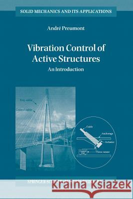 Vibration Control of Active Structures: An Introduction Preumont, A. 9789401063852 Springer