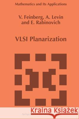 VLSI Planarization: Methods, Models, Implementation Feinberg, V. Z. 9789401064217 Springer