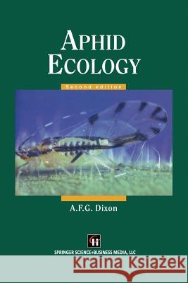 Aphid Ecology an Optimization Approach Dixon, A. F. G. 9789401064804 Springer