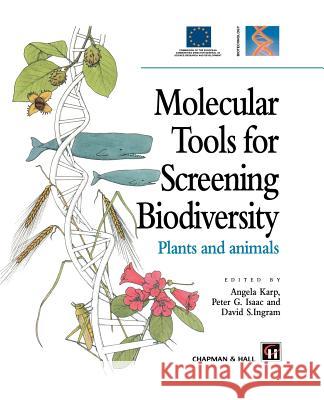 Molecular Tools for Screening Biodiversity: Plants and Animals Karp, A. 9789401064965 Springer