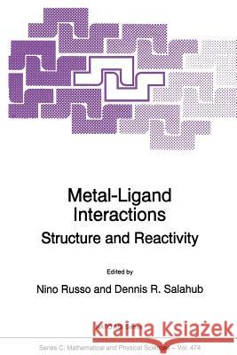 Metal-Ligand Interactions: Structure and Reactivity Russo, N. 9789401065566 Springer