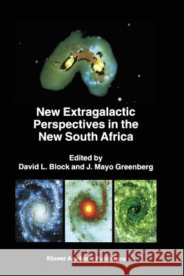 New Extragalactic Perspectives in the New South Africa: Proceedings of the International Conference on 