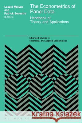 The Econometrics of Panel Data: Handbook of Theory and Applications Mátyás, László 9789401066556