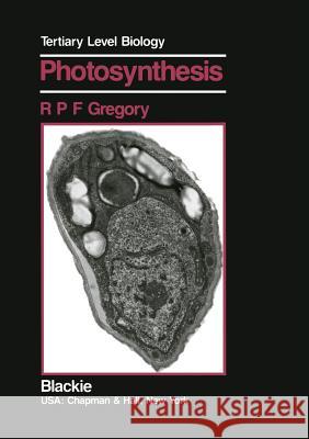 Photosynthesis R.P. Gregory 9789401066624 Springer