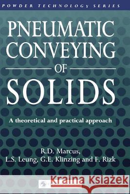 Pneumatic Conveying of Solids R. D. Marcus 9789401066693 Springer