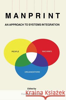 Manprint: An Approach to Systems Integration Booher, H. R. 9789401066808