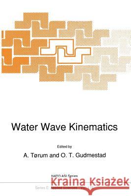 Water Wave Kinematics A. Torum O. T. Gudmestad 9789401067256 Springer