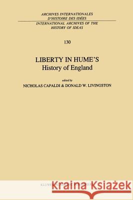 Liberty in Hume's History of England N. Capaldi D. Livingston 9789401067270 Springer