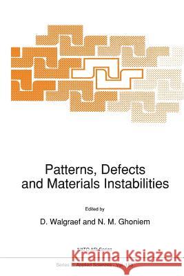 Patterns, Defects and Materials Instabilities D. Walgraef N. M. Ghoniem 9789401067553 Springer