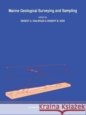 Marine Geological Surveying and Sampling E. a. Hailwood R. Kidd 9789401067638 Springer