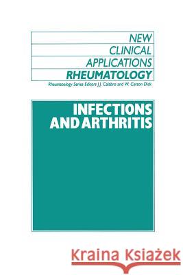 Infections and Athritis J. Calabro W. C. Dick 9789401068673 Springer