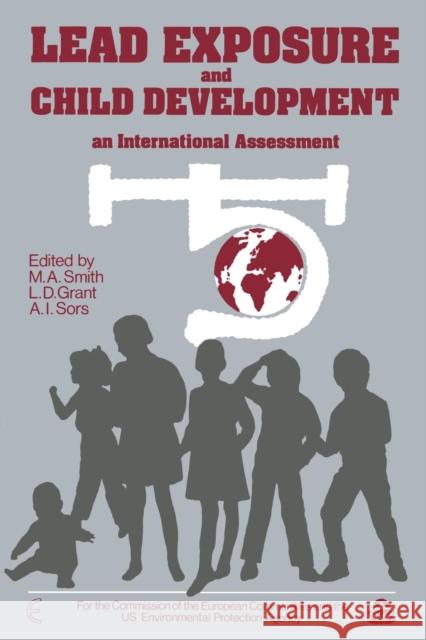 Lead Exposure and Child Development: An International Assessment Smith, M. 9789401068680 Springer