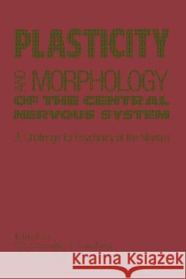 Plasticity and Morphology of the Central Nervous System C. L. Cazzullo Gianni Conte G. Invernizzi 9789401068703 Springer