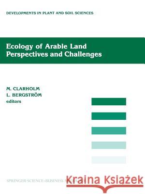 Ecology of Arable Land — Perspectives and Challenges M. Clarholm, L. Bergström 9789401069502 Springer