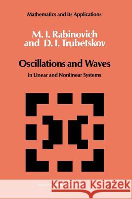 Oscillations and Waves: In Linear and Nonlinear Systems Rabinovich, M. I. 9789401069564 Springer