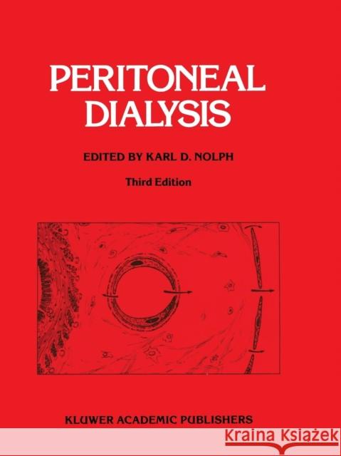 Peritoneal Dialysis: Third Edition Nolph, K. D. 9789401069786
