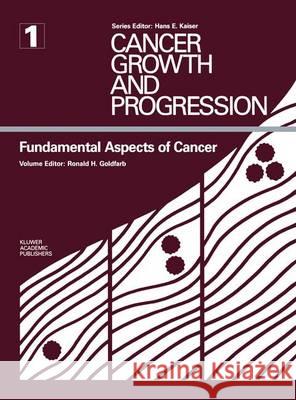 Fundamental Aspects of Cancer Ronald H. Goldfarb   9789401069809