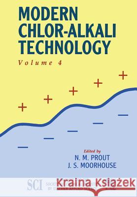 Modern Chlor-Alkali Technology: Volume 4 Prout, N. M. 9789401070041 Springer