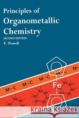 Principles of Organometallic Chemistry P. Powell 9789401070324 Springer