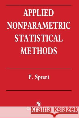 Applied Nonparametric Statistical Methods Peter Sprent 9789401070447 Springer