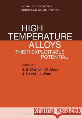 High Temperature Alloys: Their Exploitable Potential Marriott, J. B. 9789401070997 Springer