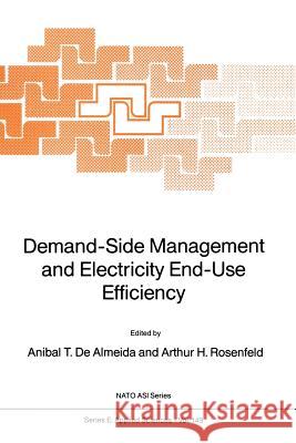 Demand-Side Management and Electricity End-Use Efficiency A. Almeida Arthur H. Rosenfeld 9789401071277