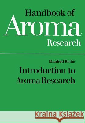 Introduction to Aroma Research Manfred Rothe 9789401071352