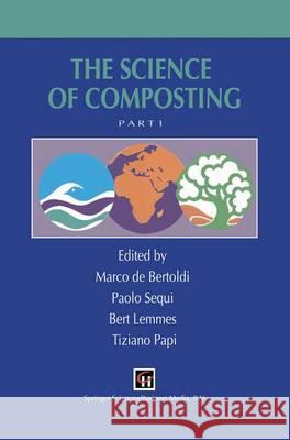 The Science of Composting De Bertoldi, Marco 9789401072014