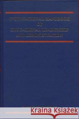 International Handbook of Educational Leadership and Administration Kenneth A. Leithwood, Judith Chapman, P. Corson, P. Hallinger, Ann Hart 9789401072038