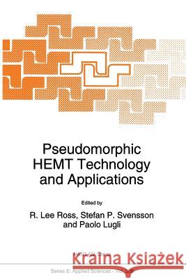 Pseudomorphic Hemt Technology and Applications Ross, R. L. 9789401072281 Springer