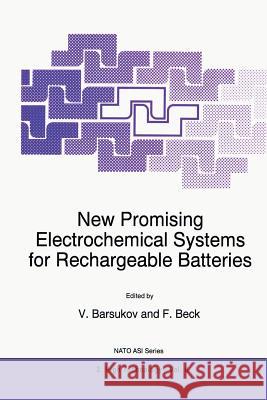 New Promising Electrochemical Systems for Rechargeable Batteries V. Barsukov F. Beck 9789401072359 Springer