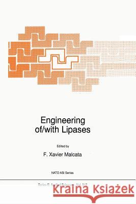 Engineering Of/With Lipases Malcata, F. X. 9789401072489 Springer